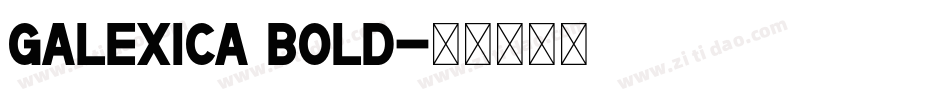 Galexica Bold字体转换
